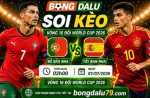 Soi Kèo Bồ Đào Nha vs Tây Ban Nha 02h00 07/07 – Vòng 1/8 World Cup 2026