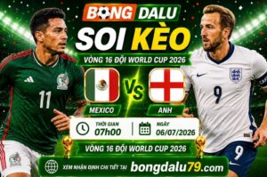 Soi Kèo Mexico vs Anh 07h00 06/07 – Vòng 16 World Cup 2026