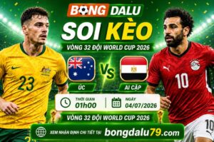 Soi Kèo Úc vs Ai Cập 01h00 04/07 – Vòng 32 Đội World Cup 2026